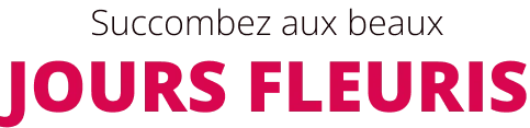 Succombez aux beaux jours fleuris