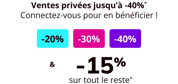 Ventes privées: jusqu'à -40% sur une sélection + -15% sur tout le reste